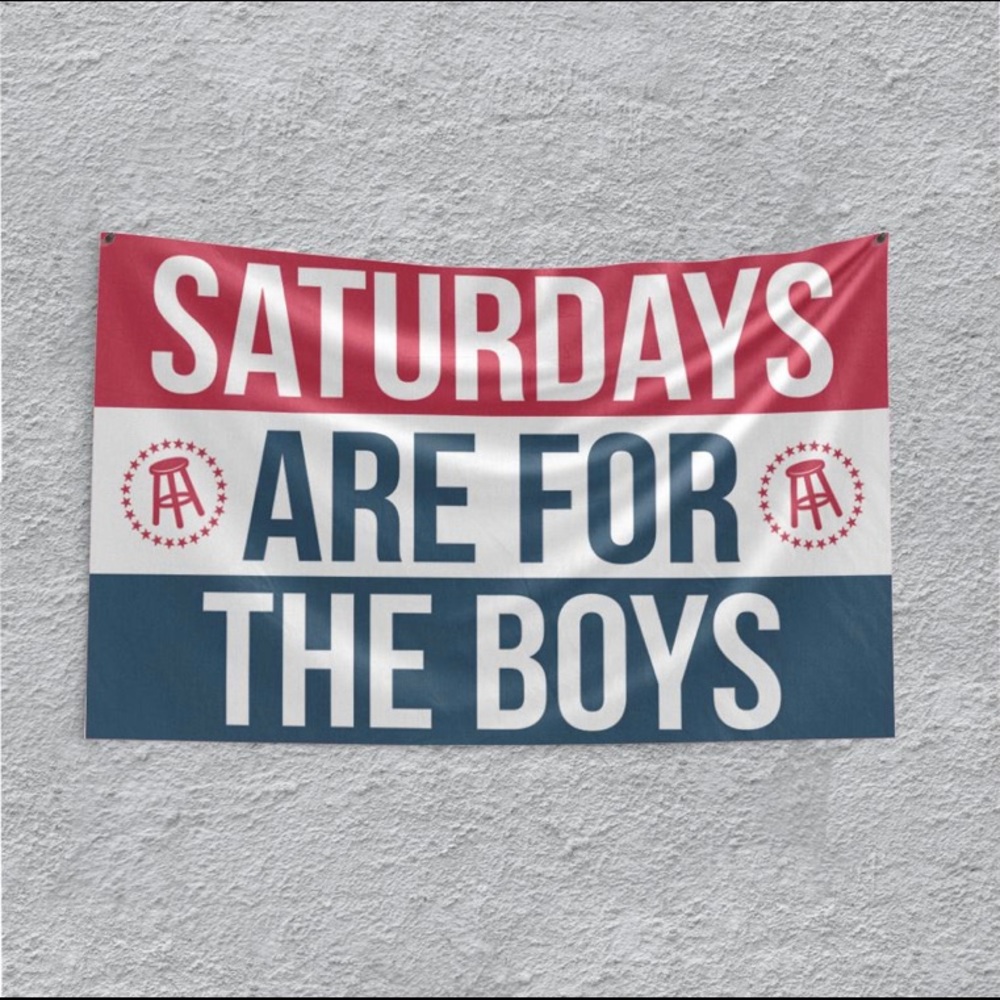 Saturdays are for the boys flag. Basically brand new